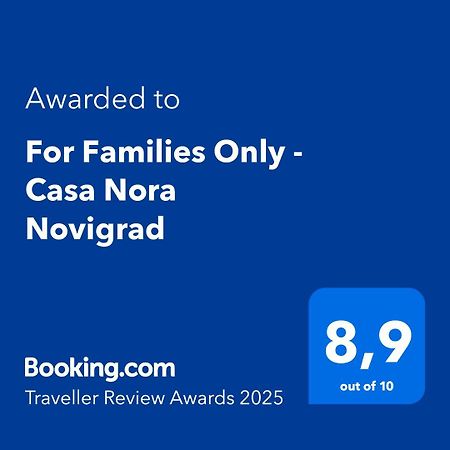فيلا For Families Only - Casa Nora Novigrad Novigrad Istria المظهر الخارجي الصورة